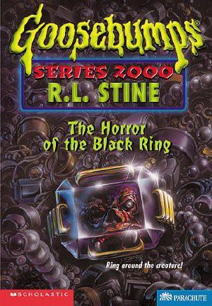 [Goosebumps 2000 18] • The Horror of the Black Ring